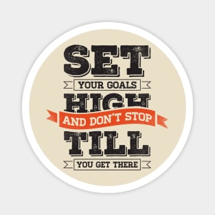 set your goals high Magnet